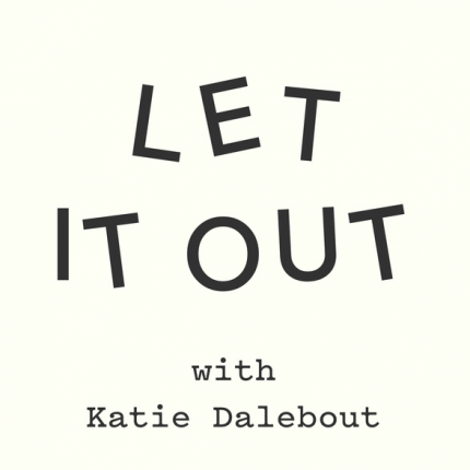 Let it Out with Katie Dalebout